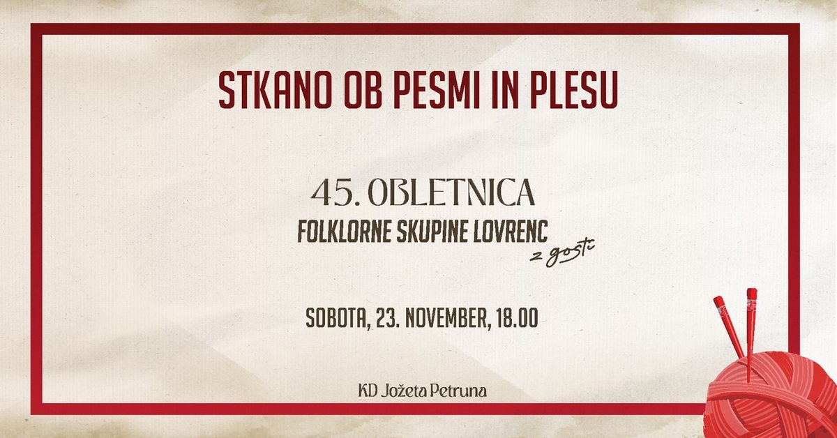 STKANO OB PESMI IN PLESU: 45. obletnica Folklorne skupine Lovrenc na Pohorju z gosti