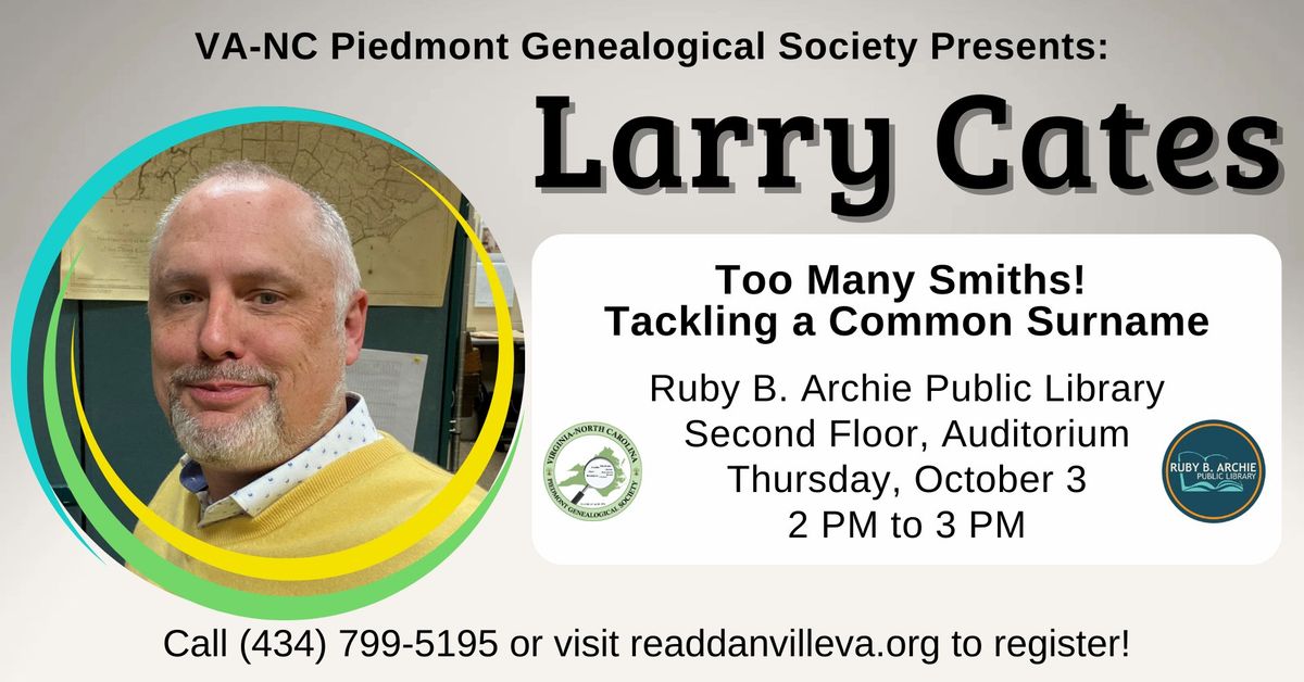 VA-NC Piedmont Genealogical Society Presents - Larry Cates