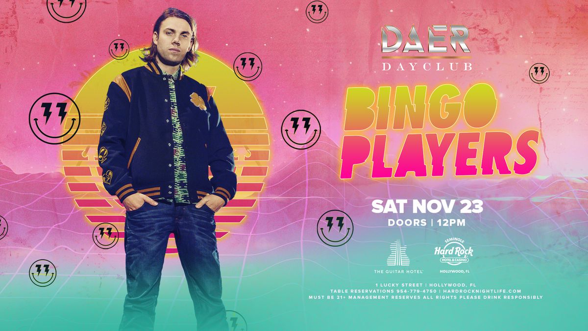 Bingo Players |  DAER Dayclub - Hard Rock Nightlife