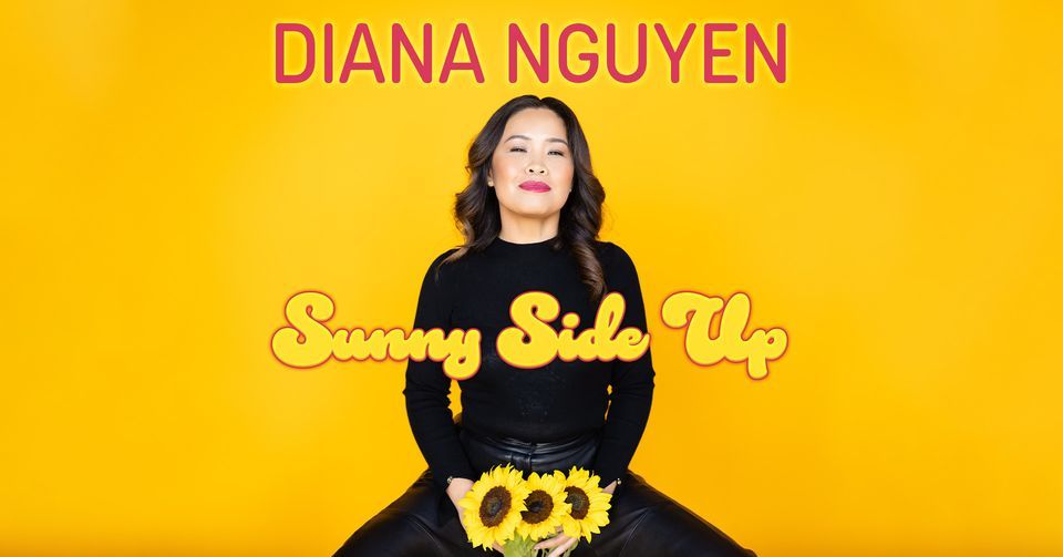 Diana Nguyen - Sunny Side Up - Sydney Comedy Festival