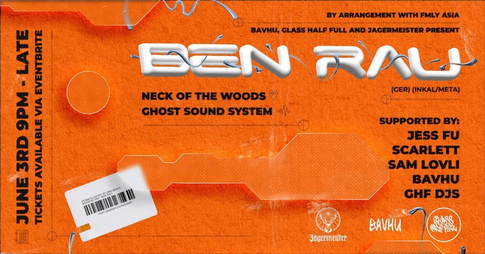 Bavhu & Glass Half Full Present BEN RAU (GER) + Ghost Sound System at NOTW