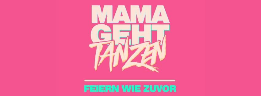 MAMA GEHT TANZEN