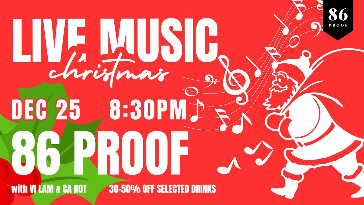 Christmas Day LIVE MUSIC at 86 Proof 