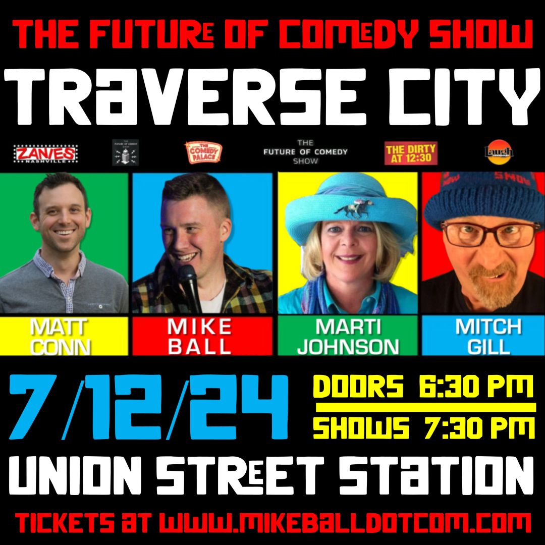 The Future of Comedy Show at Union Street Station (Traverse City, MI)