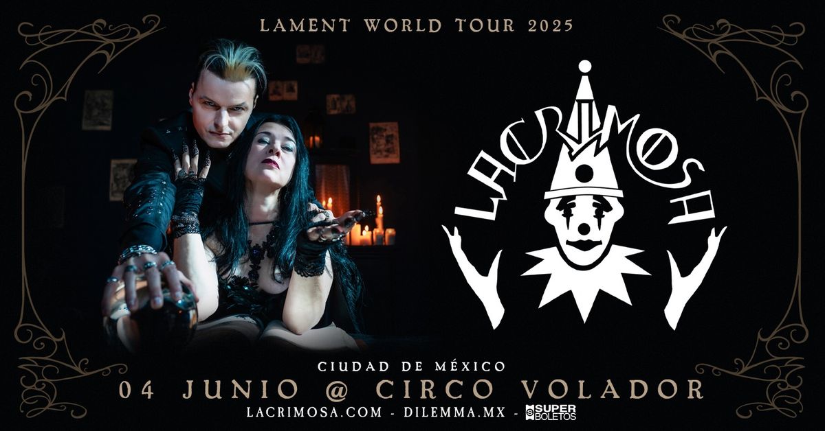 Lacrimosa en Ciudad de M\u00e9xico - Lament World Tour 2025