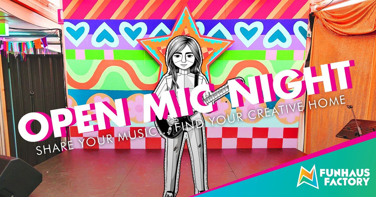 Open Mic Night - Share your music\u2026 find your creative home