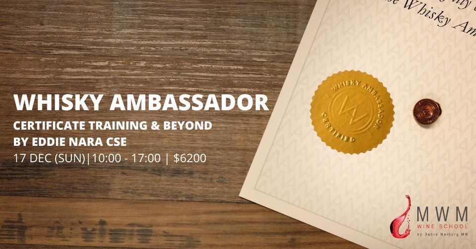 The Whisky Ambassador Certificate Training & Beyond
