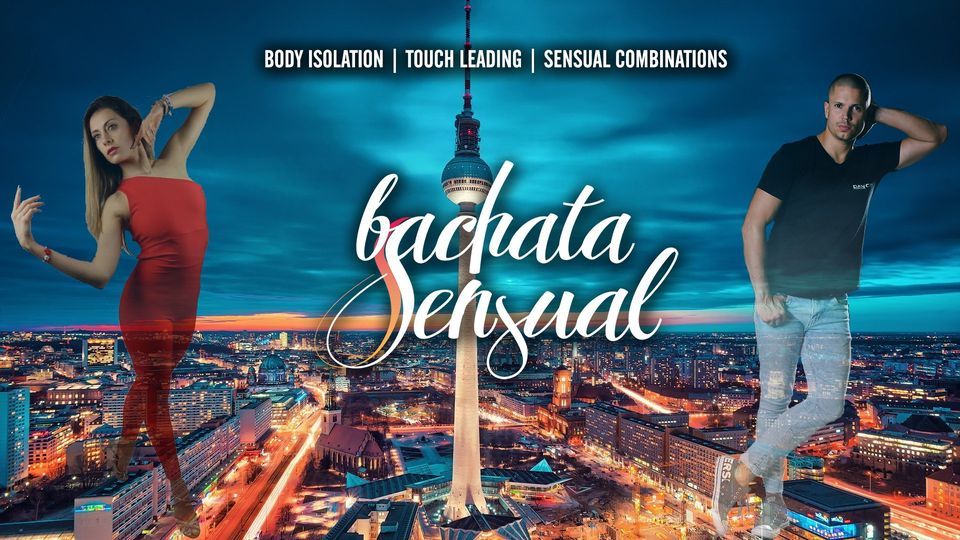 Bachata Sensual - Body Isolation, Touch Leading, Sensual Combinations - Berlin