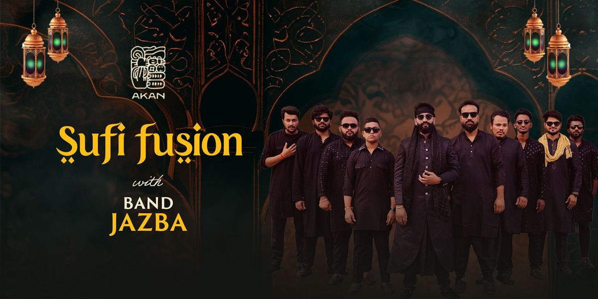 SUFI FUSION WITH BAND JAZBA AT AKAN 12TH OCT