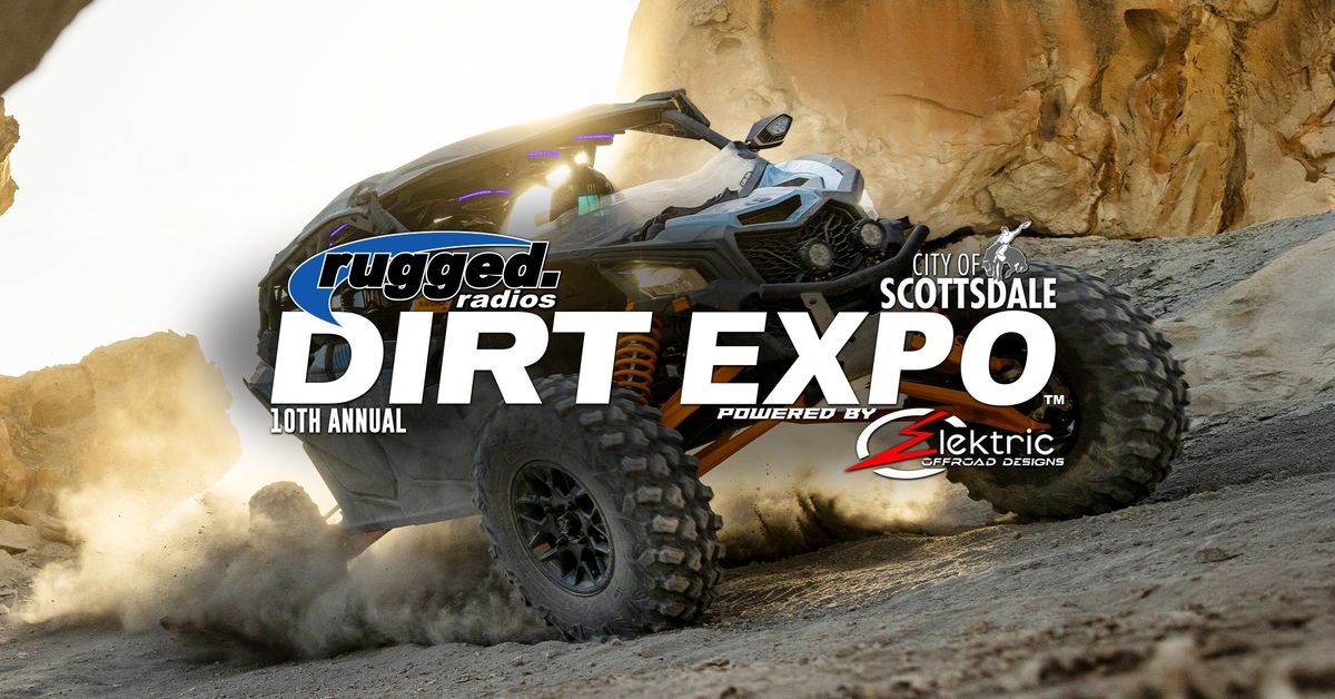 DIRT EXPO WestWorld Scottsdale, Arizona