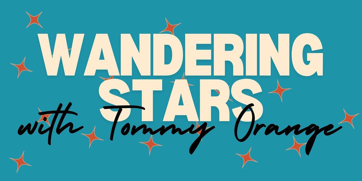 Wandering Stars with Tommy Orange