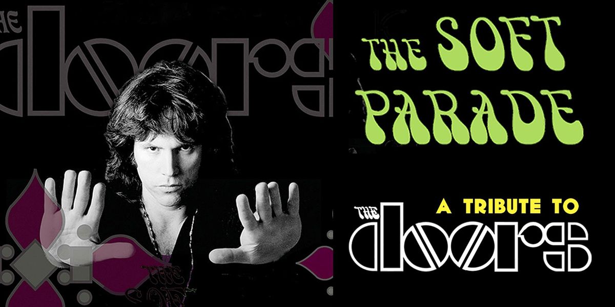 THE SOFT PARADE: A Tribute To THE DOORS