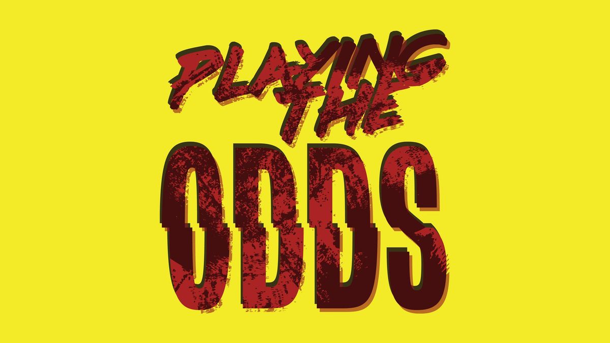 Playing the Odds - Show #2