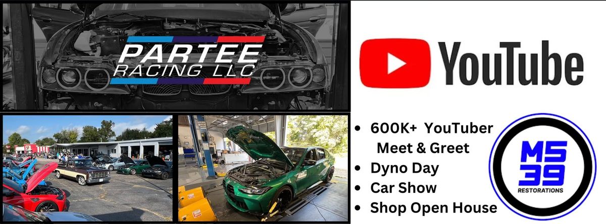 YouTuber \/ Dyno Day \/ Open House \/ Car Show \/\/\/ @ PARTEE RACING