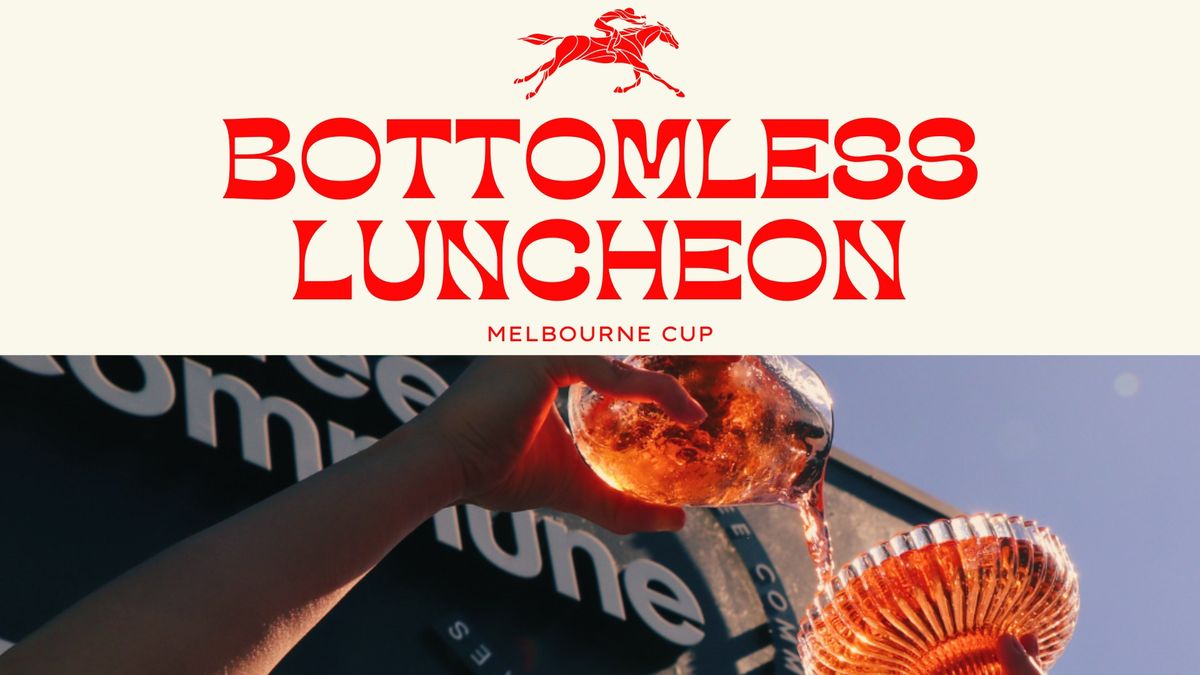 BOTTOMLESS MELBOURNE CUP