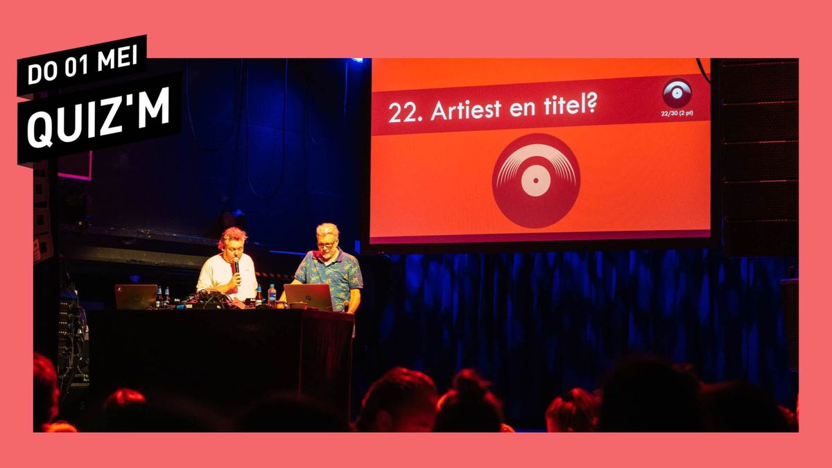 Quiz'm (uitverkocht) \/\/ 013 Tilburg