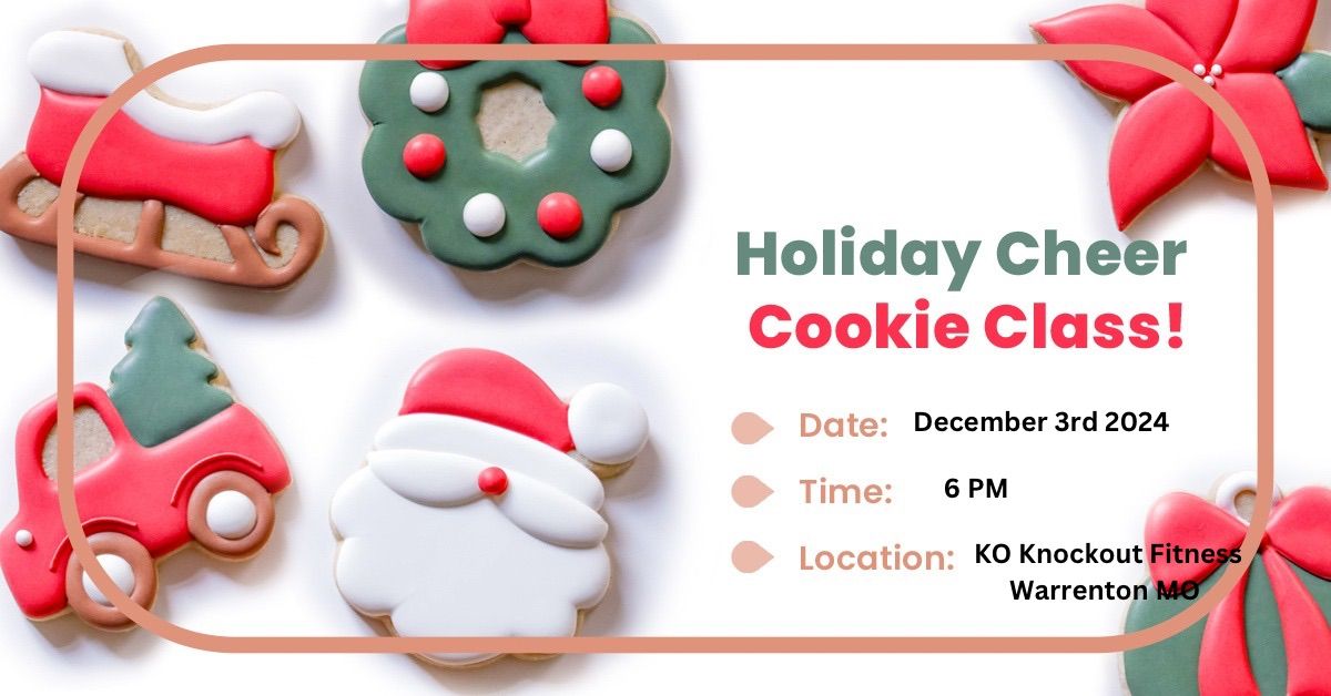 Holiday Cheer Cookie Class 