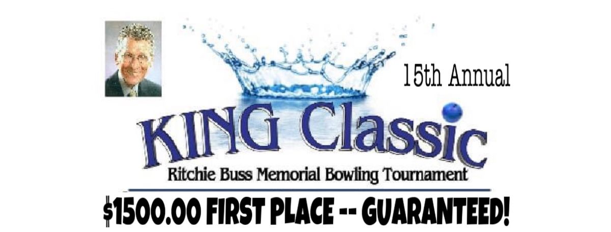 15th Annual King Classic Tournament \u2014 $1500.00 GUARANTEED!