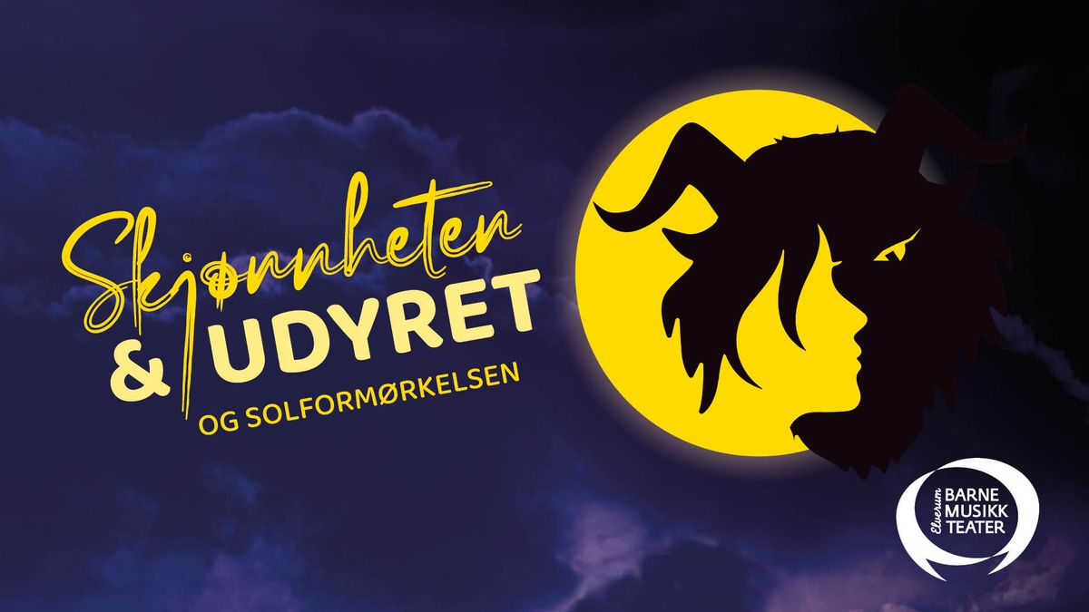 PREMIERE p\u00e5 Skj\u00f8nnheten & Udyret og solform\u00f8rkelsen