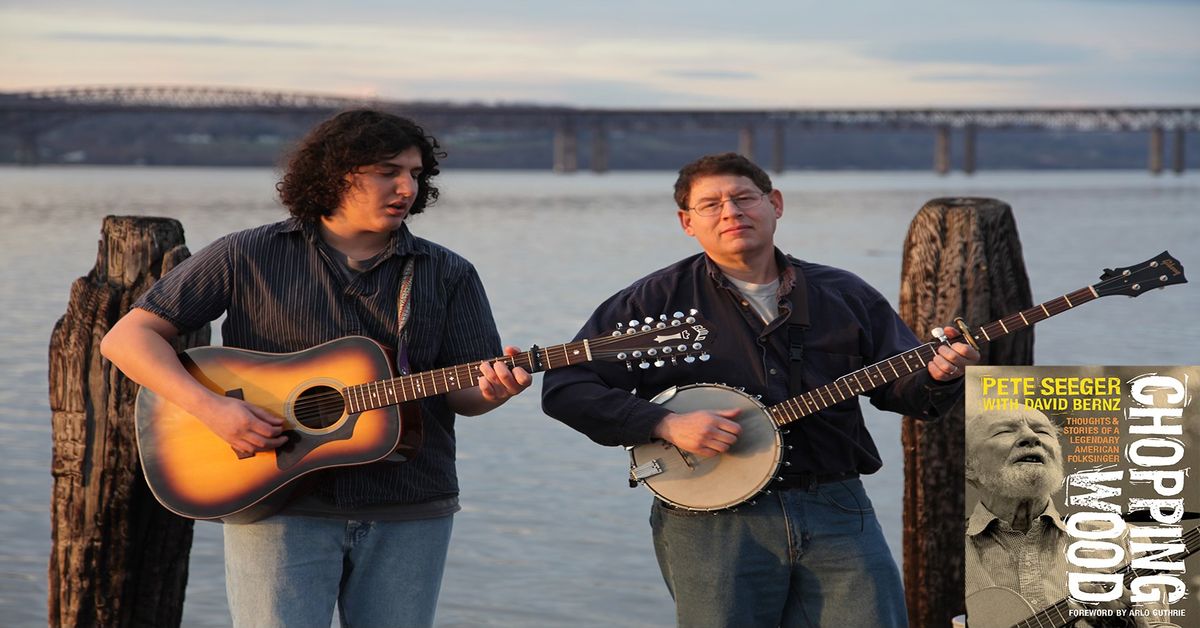 Chopping Wood \u2013 Pete Seeger w\/ David & Jacob Bernz