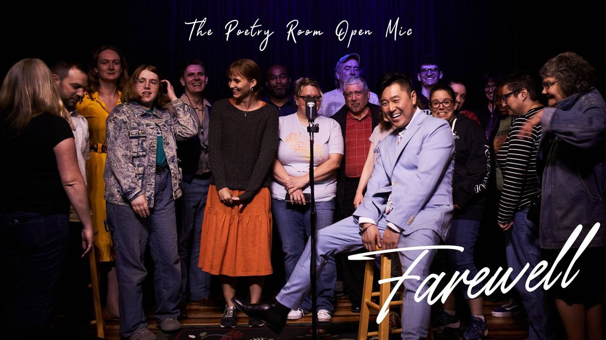 The Poetry Room Open Mic presents Farewell