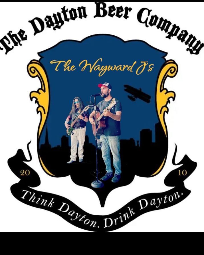 The Dayton Beer Company Presents The Wayward J's!!