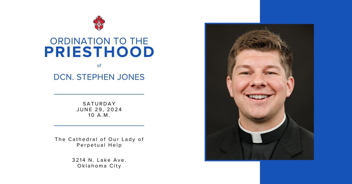 Ordination to the Priesthood of Deacon Stephen Jones