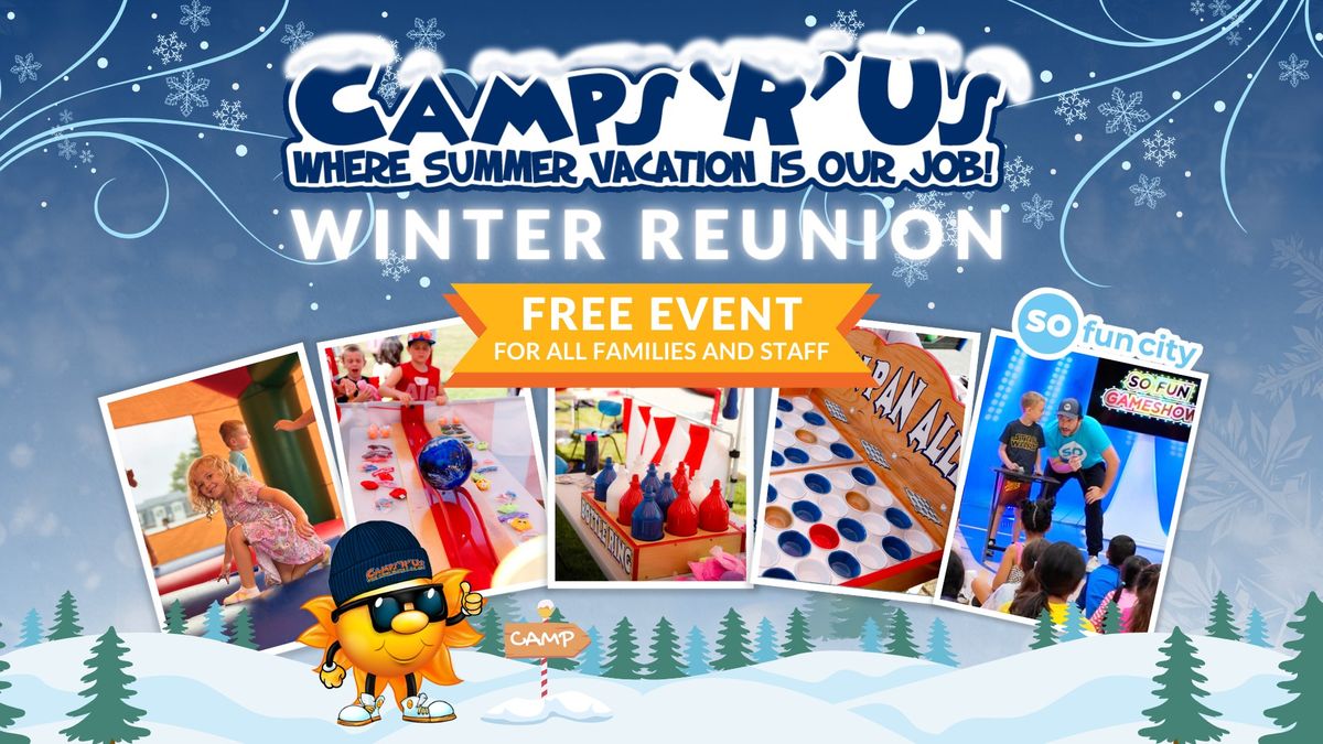 \ud83c\udf89\u2744\ufe0f Join us for the Camps 'R' Us Winter Reunion! \u2744\ufe0f\ud83c\udf89 