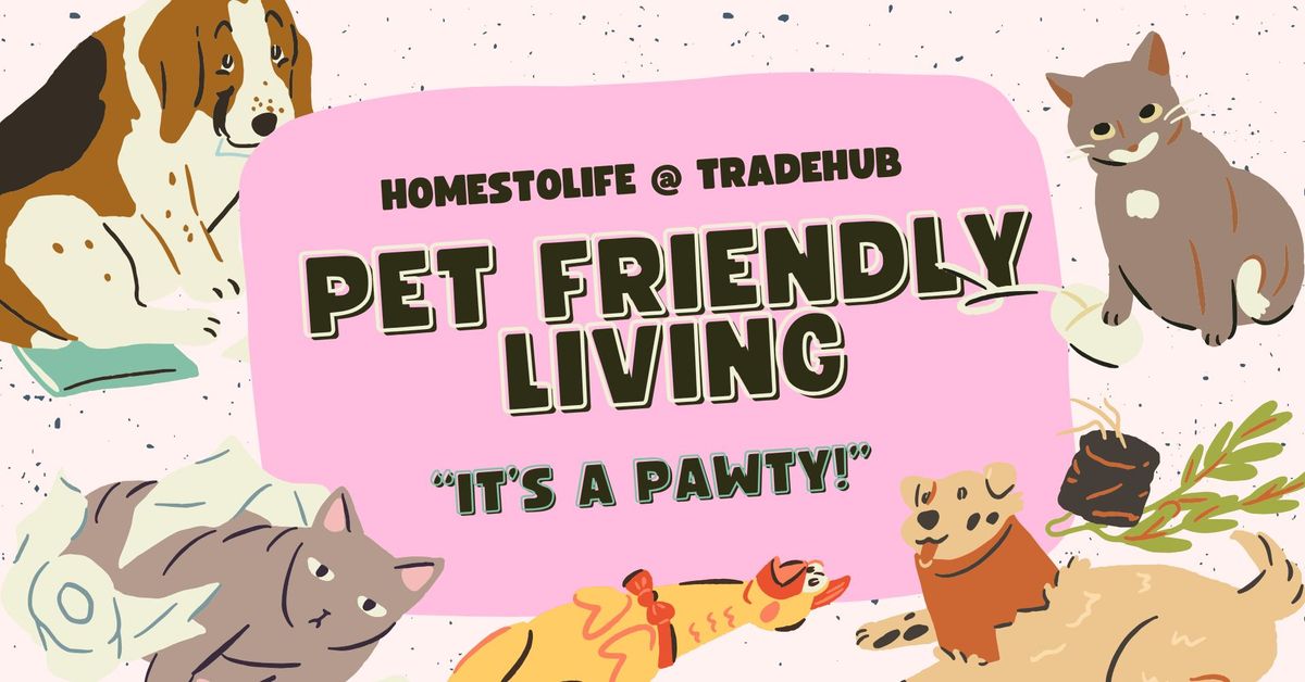 Pet Friendly Living @ TradeHub