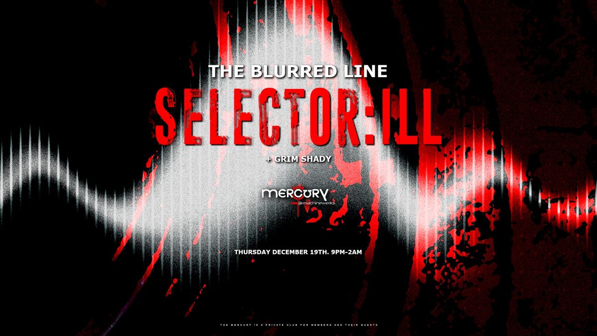 The Blurred Line - Selector:ILL