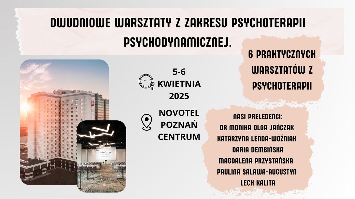 Dwudniowe warsztaty z zakresu psychoterapii psychodynamicznej