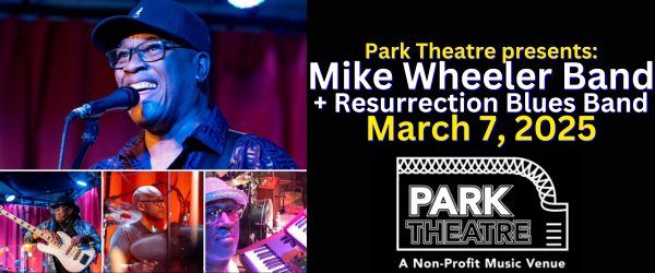 Mike Wheeler Band + Resurrection Blues Band @ Park Theatre