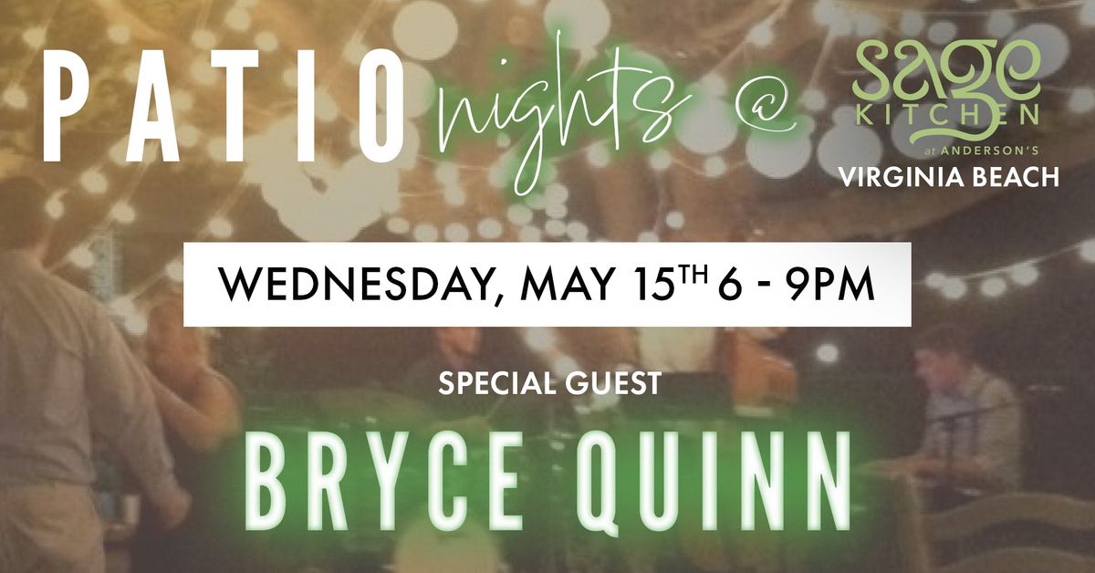Patio Nights @ Sage Kitchen, Special Guest Bryce Quinn