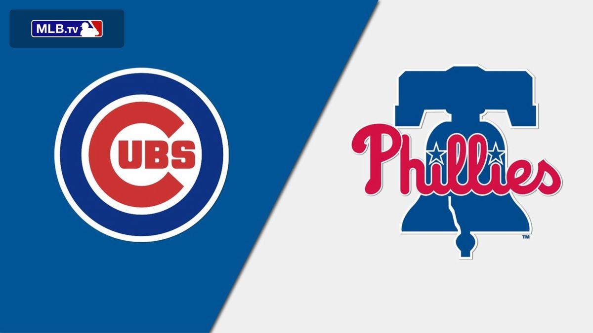 Chicago Cubs vs. Philadelphia Phillies