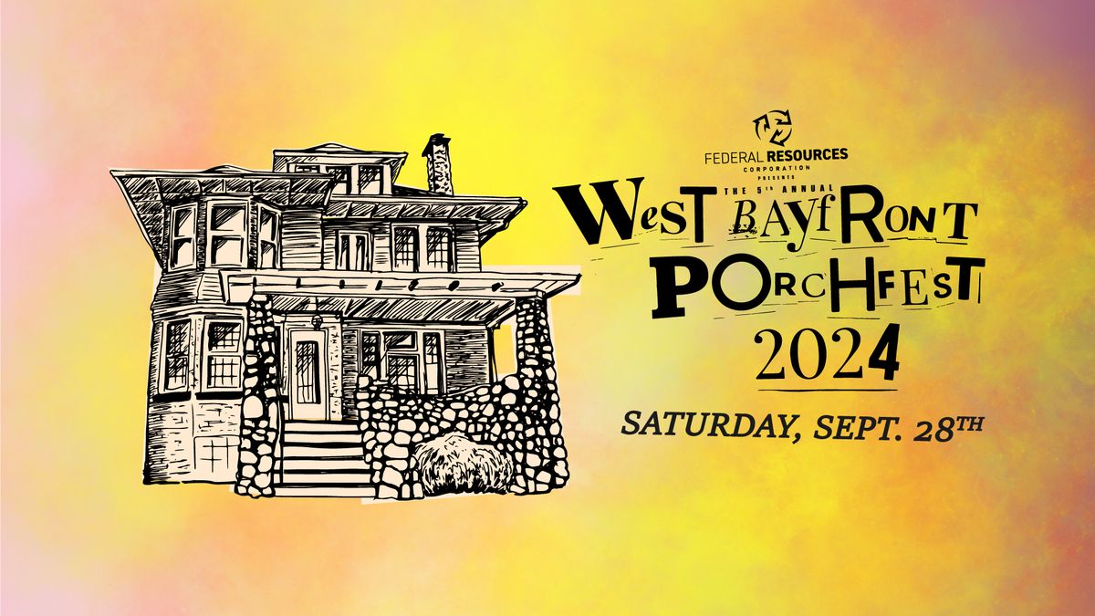 Fifth Annual West Bayfront PorchFest