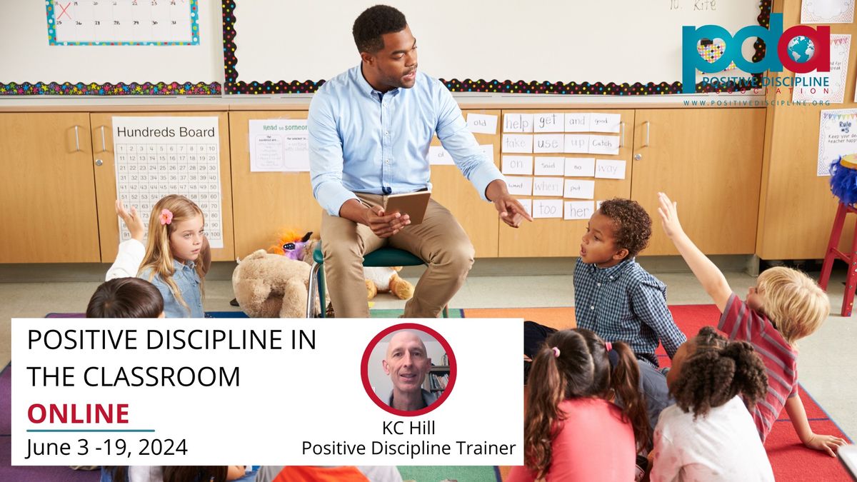 ONLINE - POSITIVE DISCIPLINE IN THE CLASSROOM
