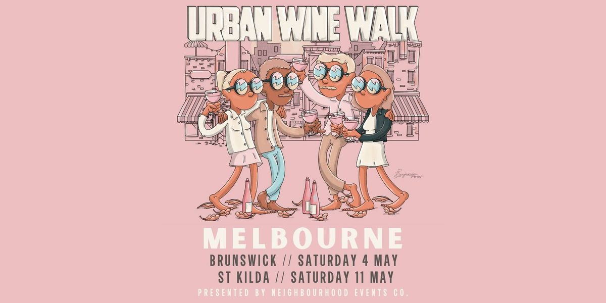 Urban Wine Walk \/\/ Melbourne (Brunswick + St Kilda)