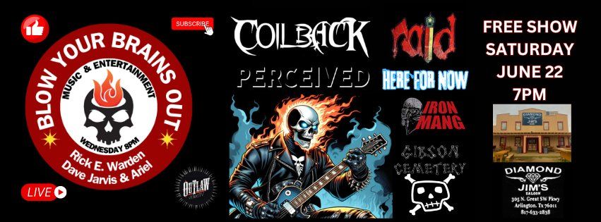 FREE SHOW: COILBACK, PERCEIVED, RAID, HERE FOR NOW, GIBSON CEMETERY, IRON MANG at DIAMOND JIM'S
