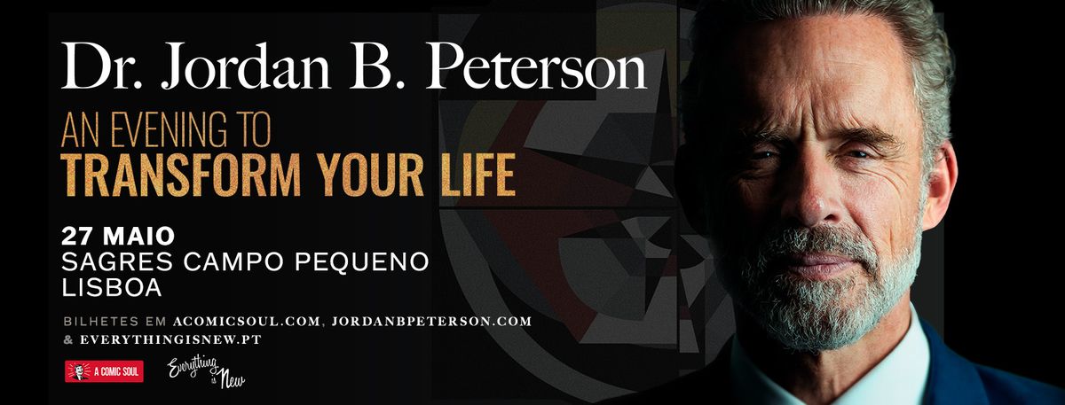 Dr. Jordan B. Peterson \u2013 An Evening to Transform Your Life | Lisbon