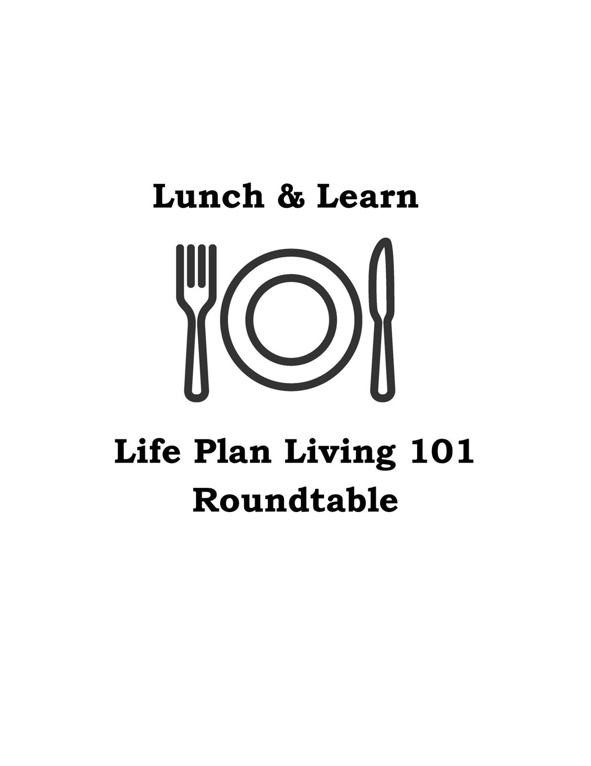 Life Plan Living 101 - A Discussion over Lunch