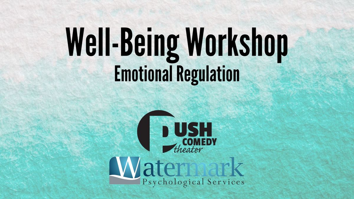Well-Being Workshop: Emotional Regulation