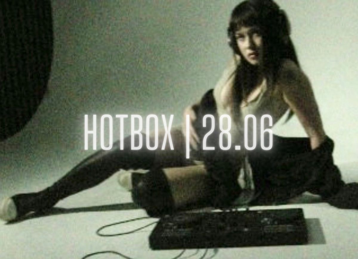 HOTBOX | LOFT20 | 28 June