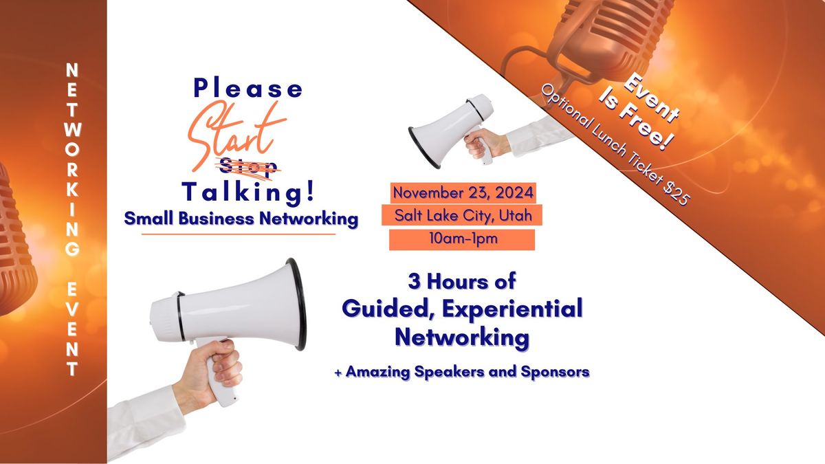 SMALL BUSINESS NETWORKING - Please Start Talking!