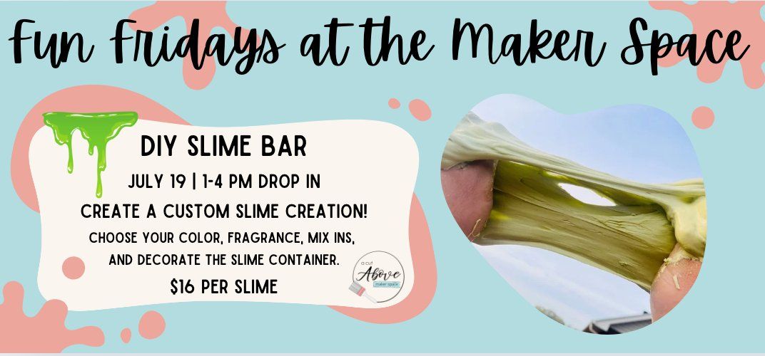 Summer Fun Friday- DIY Slime Bar