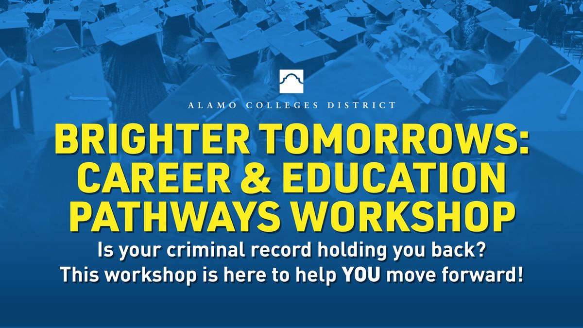 Brighter Tomorrows: Career and Education Pathways Workshop