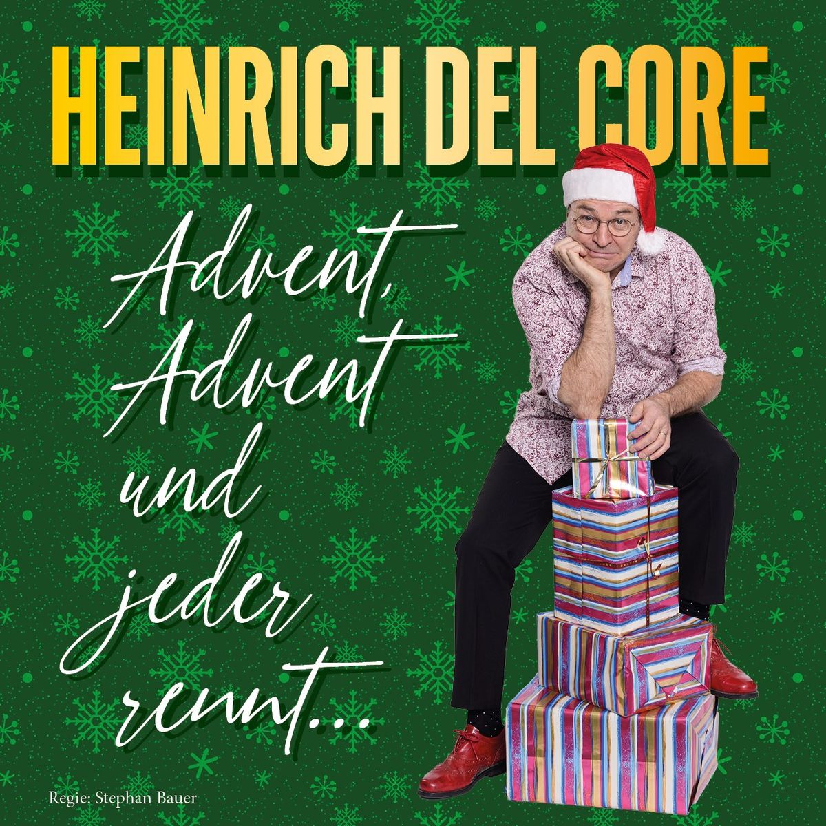  Heinrich del Core - \u201eAdvent, Advent und jeder rennt\u201c | Weilheim an der Teck