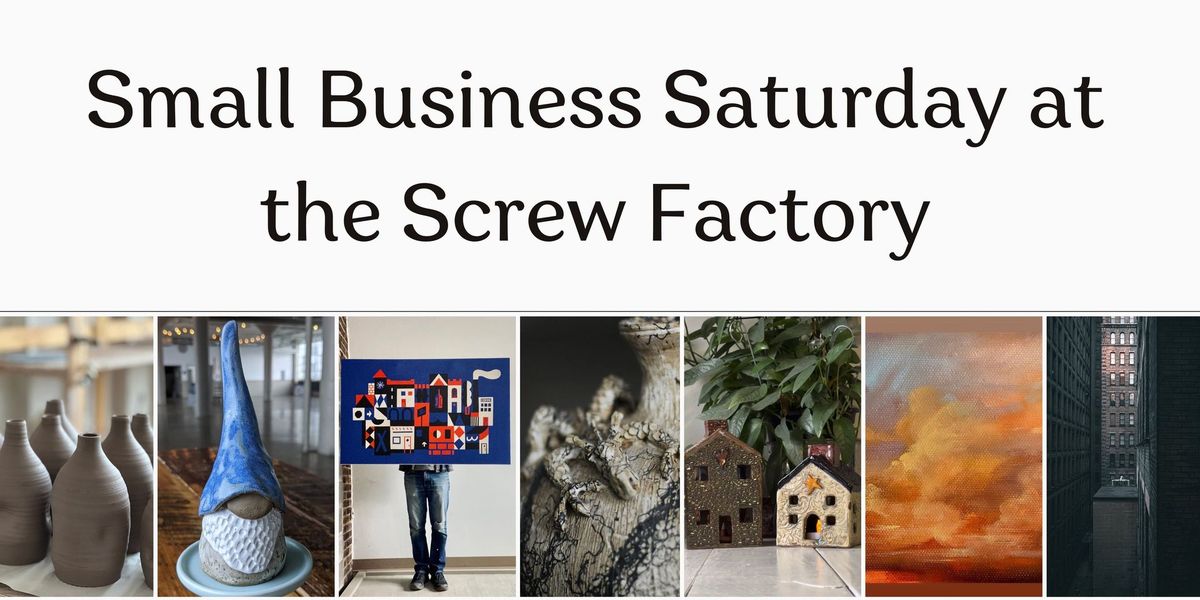 Small Business Saturday at the Screw Factory