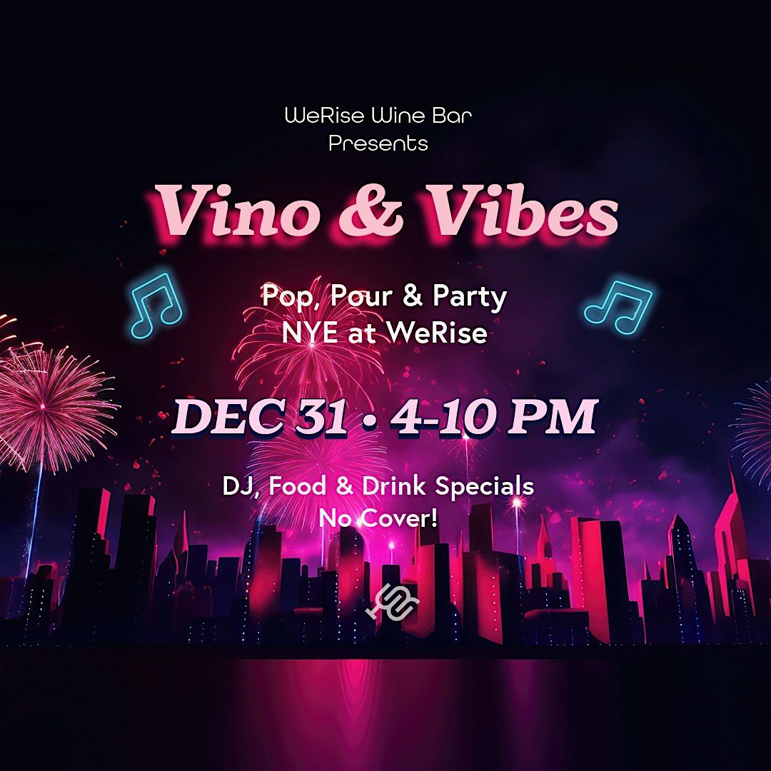Vino & Vibes: Pop, Pour & Party NYE at WeRise Wine Bar