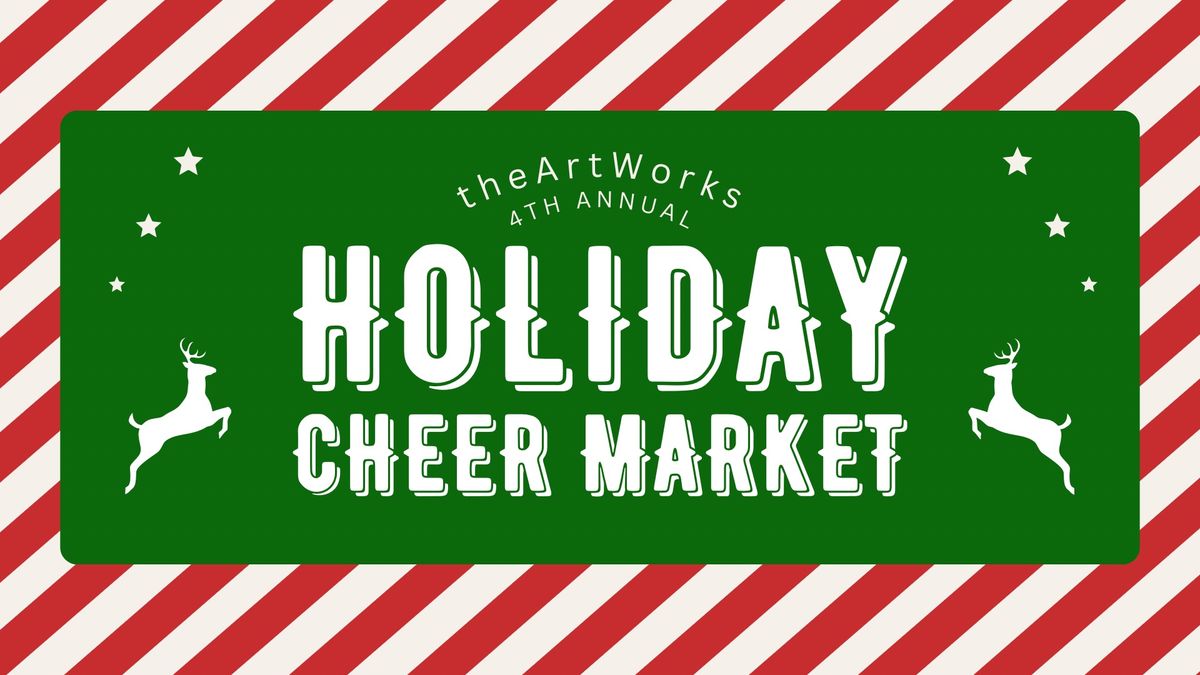 4th Annual theArtWorks Holiday Cheer Market