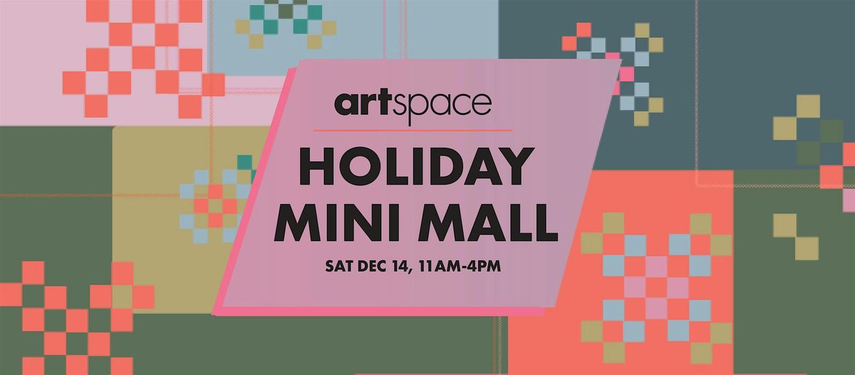 Artspace Holiday Mini Mall